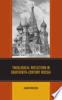 Theological Reflection in Eighteenth-Century Russia /