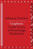 Graphesis : visual forms of knowledge production /