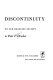 The age of discontinuity ; guidelines to our changing society /