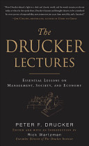 Drucker lectures : essential lessons on management, society, and economy /
