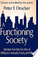 A functioning society : selections from sixty-five years of writing on community, society, and polity /