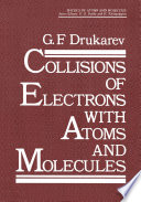 Collisions of Electrons with Atoms and Molecules /
