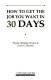How to get the job you want in 30 days /