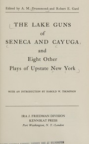 The lake guns of Seneca and Cayuga, and eight other plays of upstate New York /