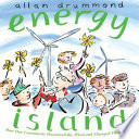 Energy island : how one community harnessed the wind and changed their world /