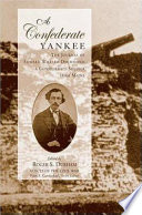 A Confederate Yankee : the journal of Edward William Drummond, a Confederate soldier from Maine /