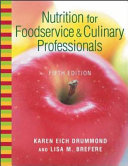 Nutrition for foodservice and culinary professionals /