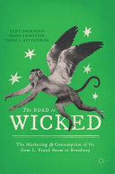 The road to Wicked : the marketing and consumption of Oz from L. Frank Baum to Broadway /