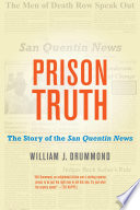 Prison truth : the story of the San Quentin news /