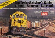 The train-watcher's guide to North American railroads /