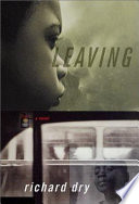 Leaving : a novel /