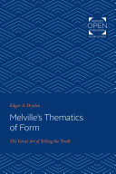 Melville's thematics of form : the great art of telling the truth /