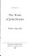 The works of John Dryden /