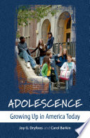 Adolescence : growing up in America today /