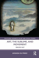 Art, the sublime, and movement : spaced out /