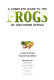 A complete guide to the frogs of Southern Africa /