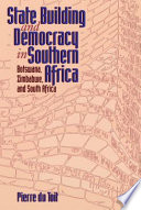 State building and democracy in Southern Africa : Botswana, Zimbabwe, and South Africa /
