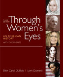 Through women's eyes : an American history with documents /