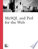 MySQL and Perl for the Web /
