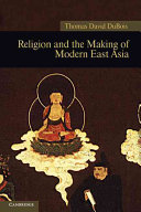 Religion and the making of modern East Asia /