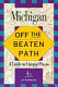 Michigan : off the beaten path /