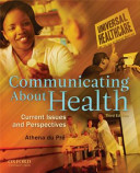 Communicating about health : current issues and perspectives /