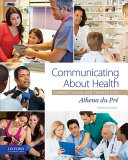 Communicating about health : current issues and perspectives /