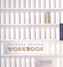 Package design workbook : the art and science of successful packaging /