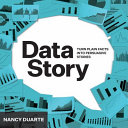 Data story : explain data and inspire action through story /
