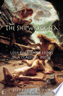 The shipwreck sea : love poems and essays in a classical mode /