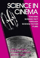 Science in cinema : teaching science fact through science fiction films /