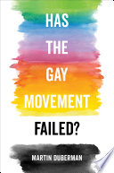 Has the gay movement failed? /