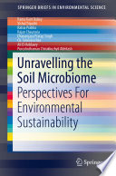 Unravelling the Soil Microbiome : Perspectives For Environmental Sustainability /