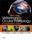 Veterinary ocular pathology : a comparative review /