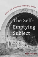 The self-emptying subject : kenosis and immanence, medieval to modern /
