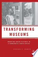 Transforming Museums : Mounting Queen Victoria in a Democratic South Africa /