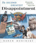 The second greatest disappointment : honeymooning and tourism at Niagara Falls /