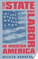 The state & labor in modern America /