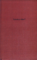 Robots or men? : A French workman's experience in American industry /