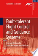 Fault-tolerant flight control and guidance systems : practical methods for small unmanned aerial vehicles /