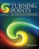 Turning points : your career decision-making guide /