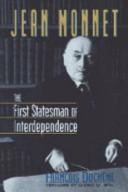 Jean Monnet : the first statesman of interdependence /