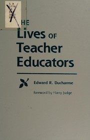 The lives of teacher educators /