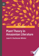 Plant Theory in Amazonian Literature /