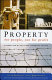 Property for people, not for profit : alternatives to the global tyranny of capital /