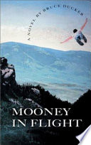 Mooney in flight : a novel /