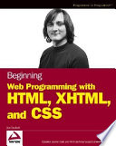 Beginning Web programming with HTML, XHTML, and CSS /