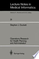 Operations Research for Health Planning and Administration /