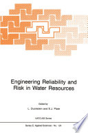 Engineering Reliability and Risk in Water Resources /