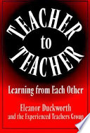 Teacher to teacher : learning from each other /